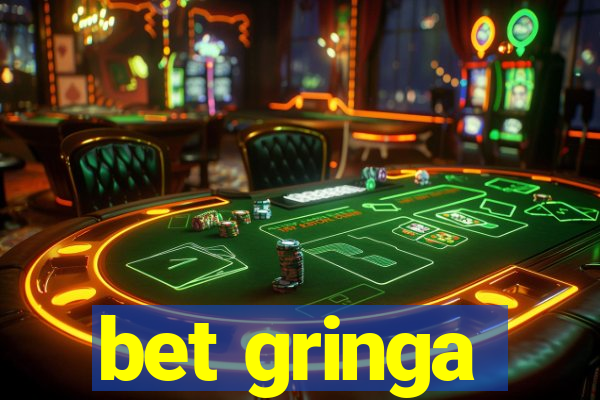 bet gringa