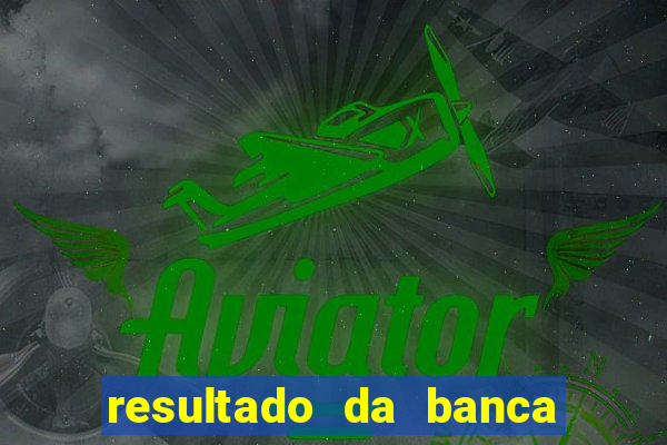 resultado da banca caminho da sorte hoje