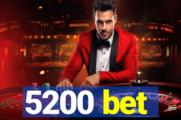 5200 bet