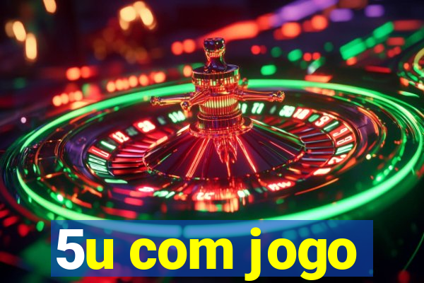 5u com jogo