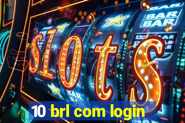 10 brl com login