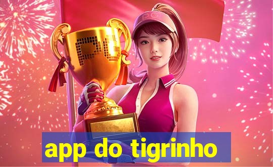app do tigrinho