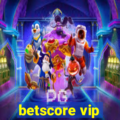 betscore vip