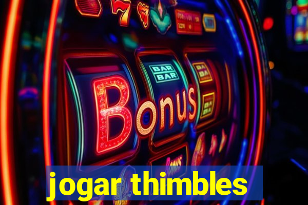 jogar thimbles