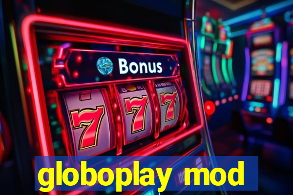 globoplay mod