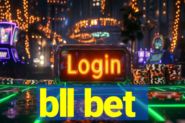 bll bet