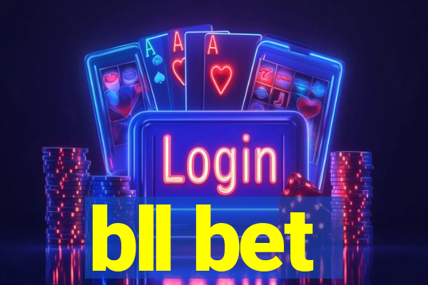 bll bet