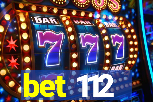 bet 112