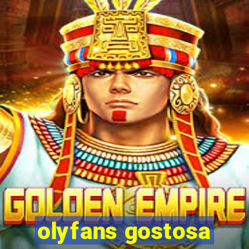 olyfans gostosa