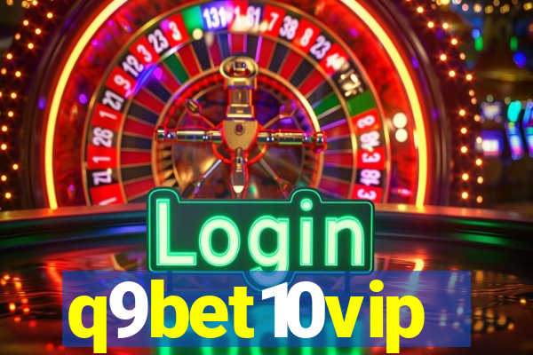 q9bet10vip