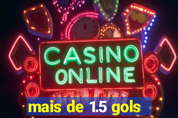 mais de 1.5 gols