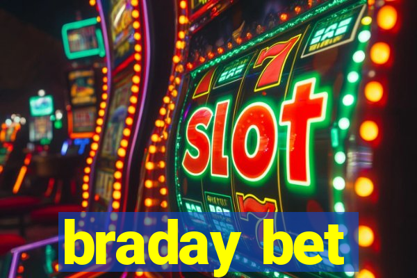 braday bet