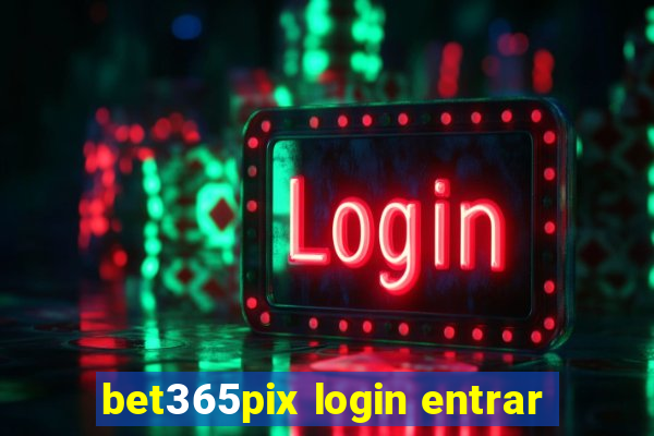 bet365pix login entrar