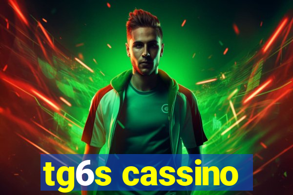 tg6s cassino