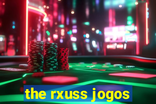the rxuss jogos
