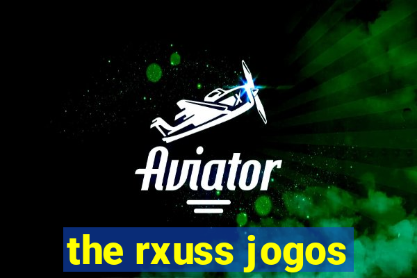 the rxuss jogos