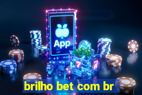brilho bet com br