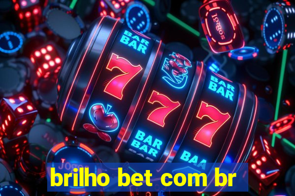 brilho bet com br