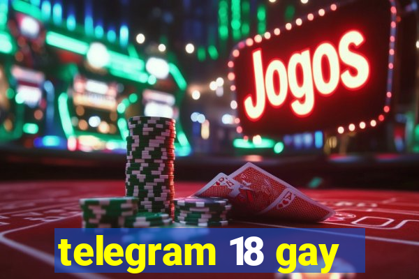 telegram 18 gay