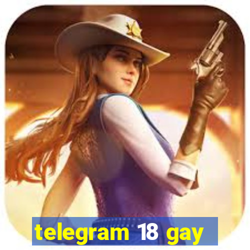 telegram 18 gay