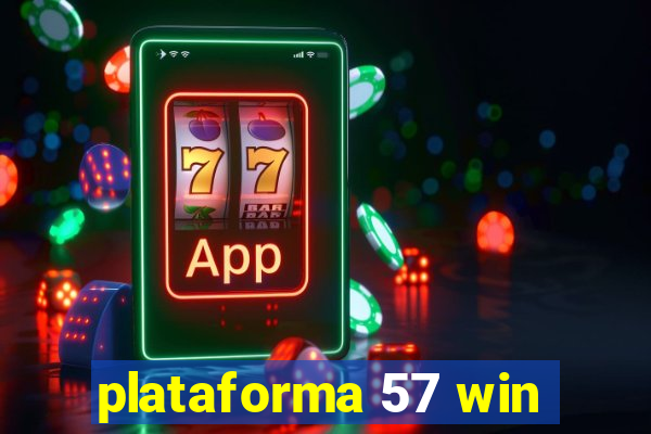 plataforma 57 win