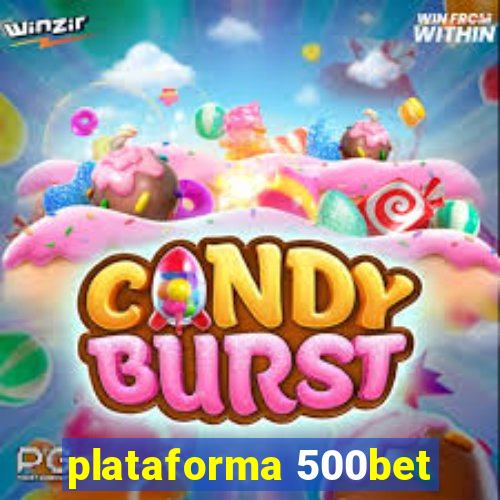 plataforma 500bet