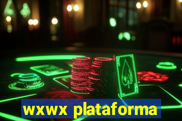wxwx plataforma