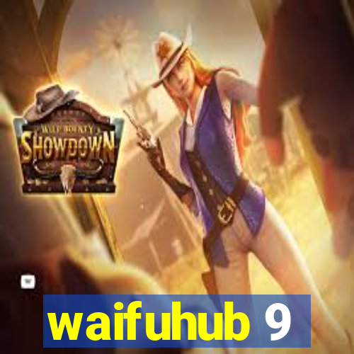 waifuhub 9