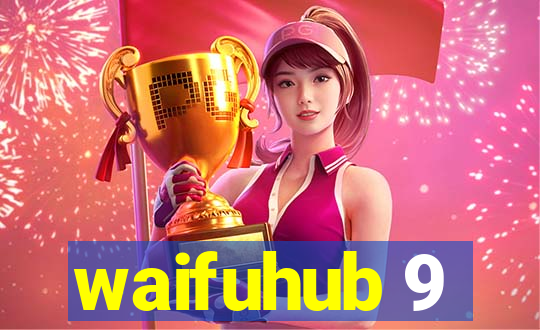 waifuhub 9