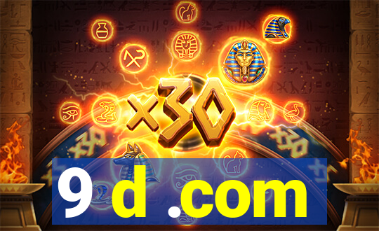 9 d .com