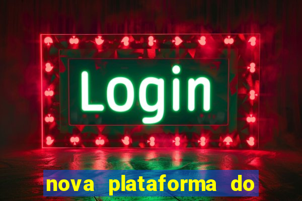 nova plataforma do jogo do tigre