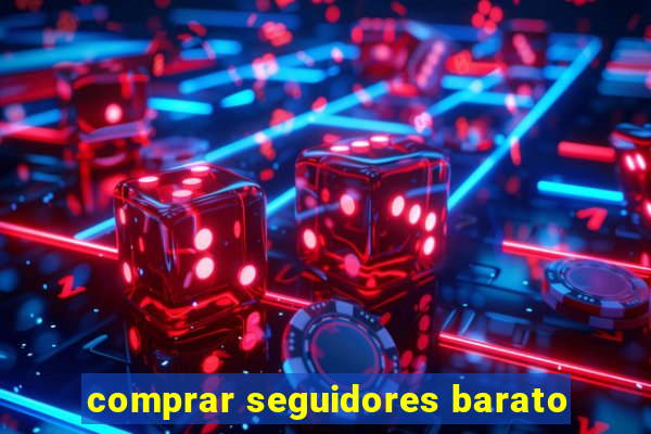 comprar seguidores barato