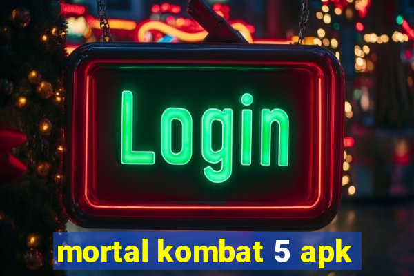 mortal kombat 5 apk