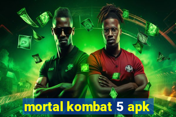 mortal kombat 5 apk