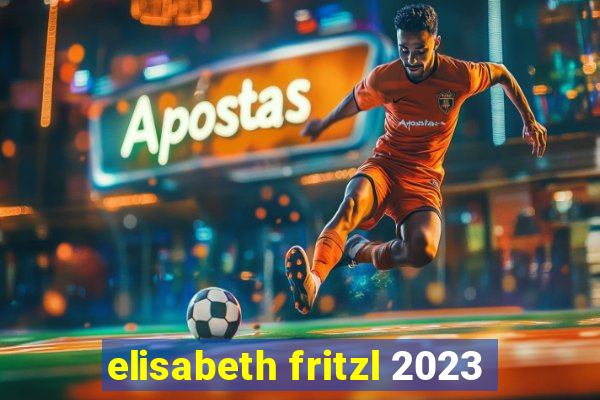 elisabeth fritzl 2023