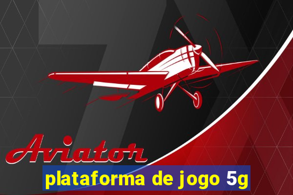 plataforma de jogo 5g