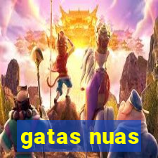 gatas nuas