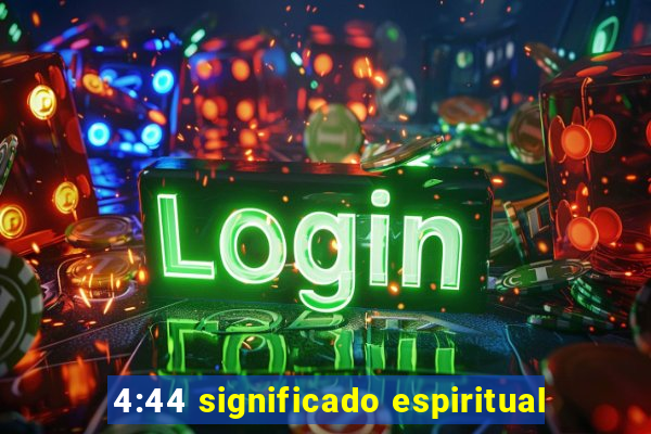 4:44 significado espiritual