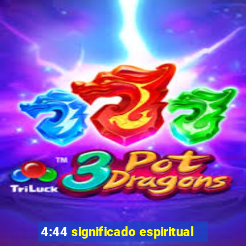 4:44 significado espiritual