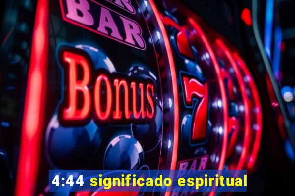 4:44 significado espiritual