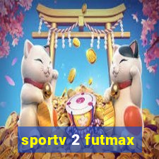 sportv 2 futmax