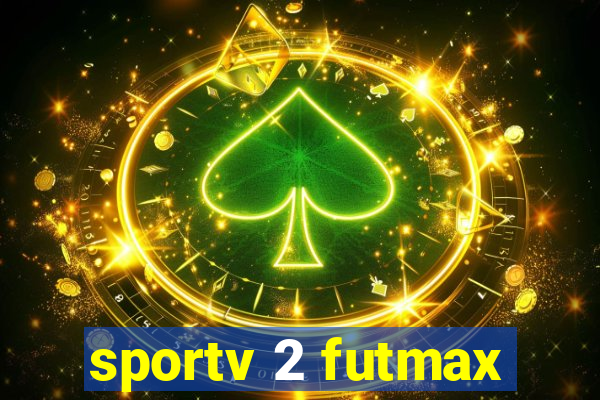 sportv 2 futmax