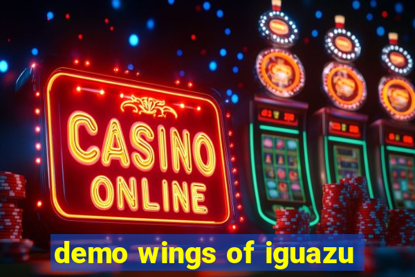 demo wings of iguazu