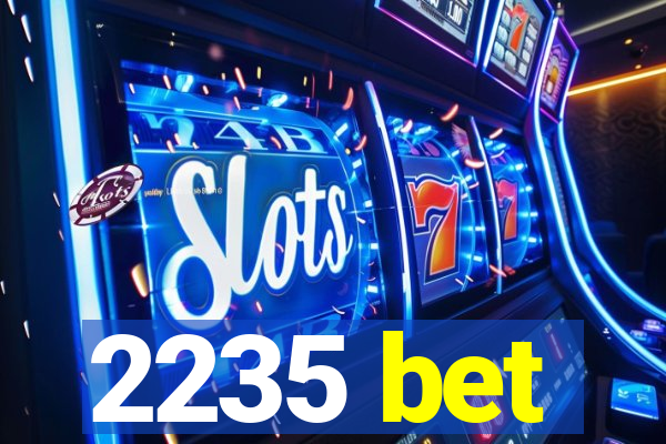 2235 bet