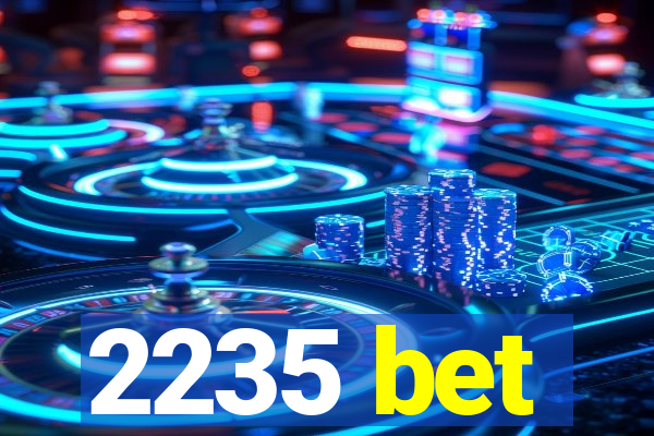 2235 bet