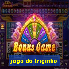 jogo do triginho