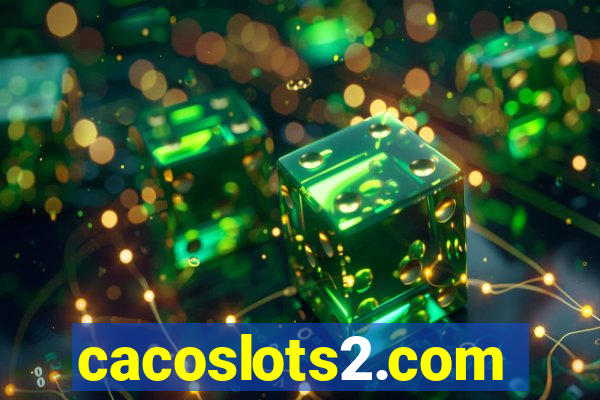 cacoslots2.com