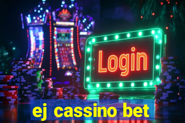 ej cassino bet
