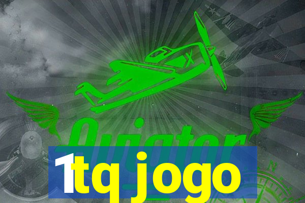 1tq jogo