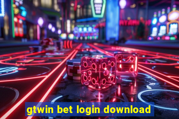 gtwin bet login download
